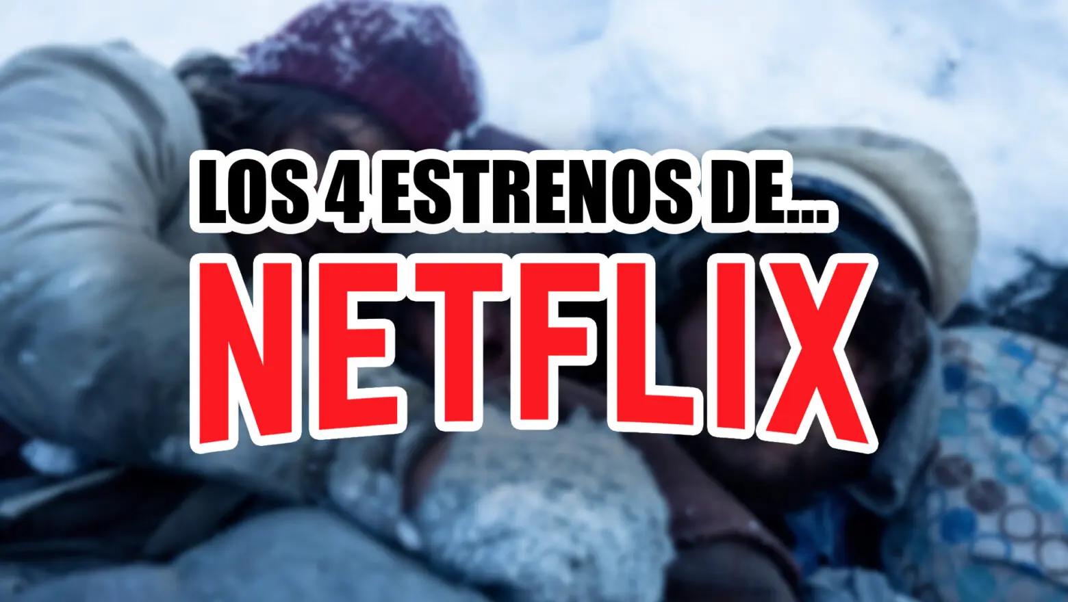 la sociedad de la nieve estrenos de netflix