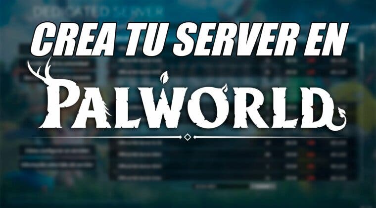 Imagen de Palworld: Cómo crear un servidor para poder jugar con tus amigos de manera sencilla