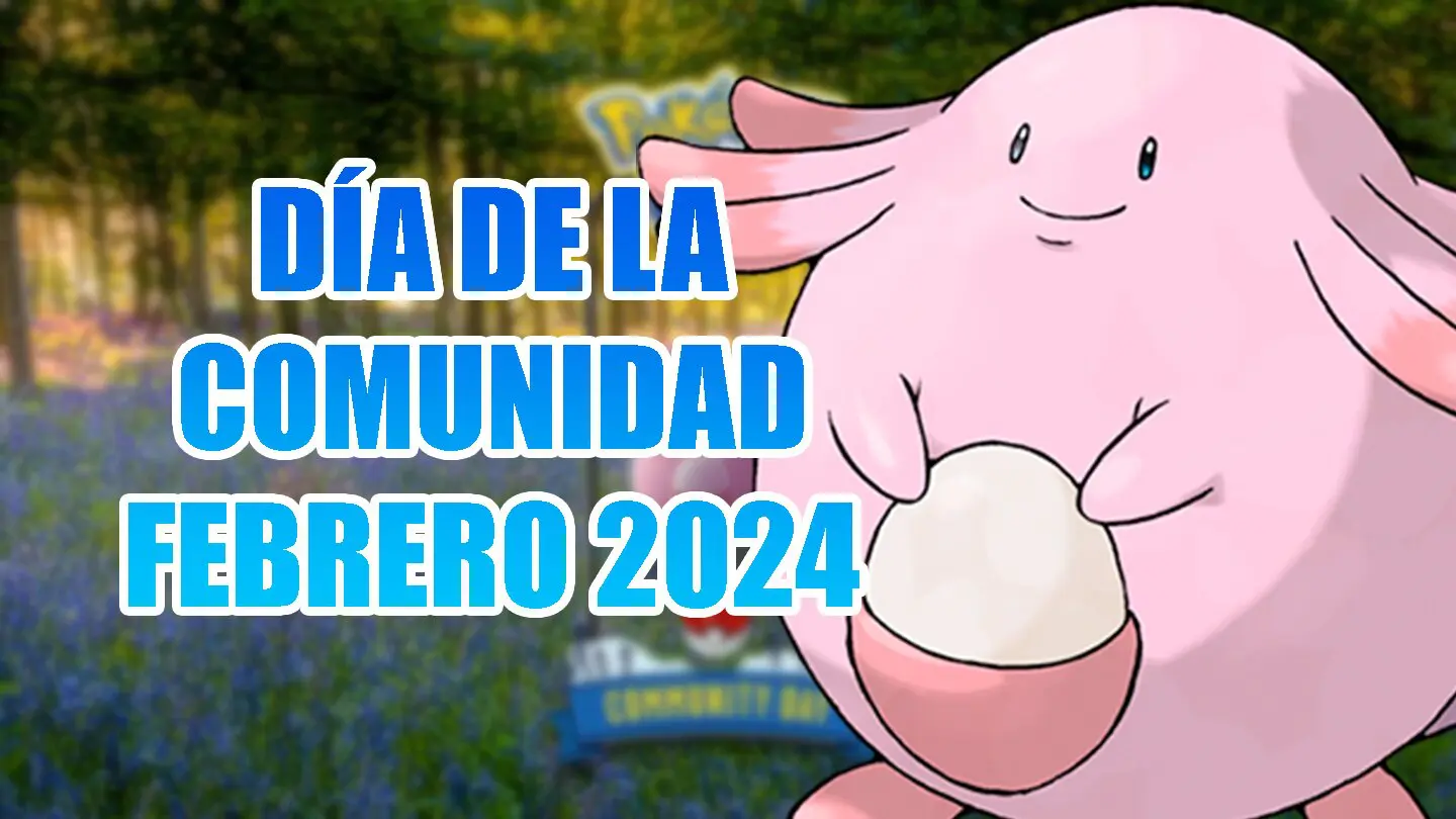 Pokemon GO Dia de la Comunidad Chansey febrero 2024