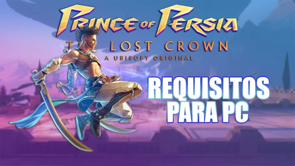Prince of Persia The Lost Crown Requisitos PC
