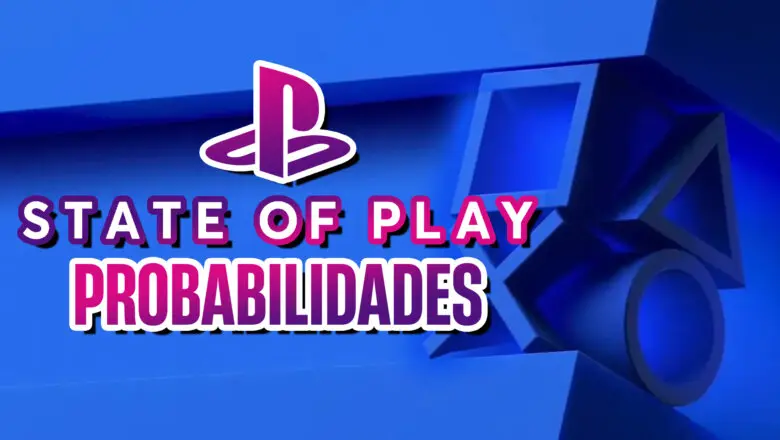 state of play probabilidades febrero