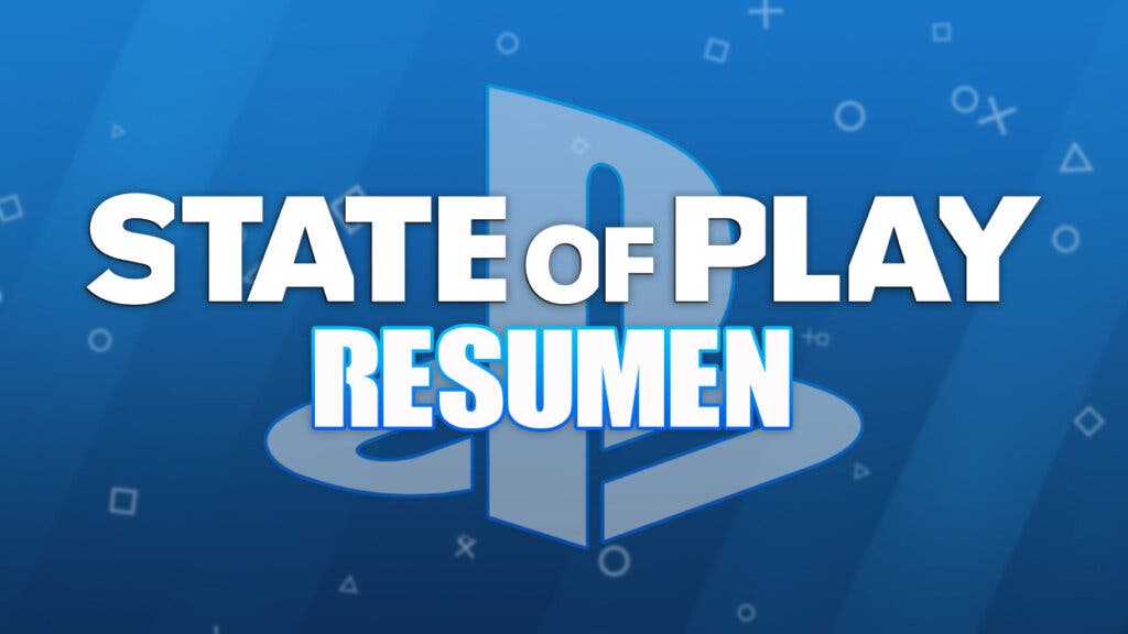 State of Play Resumen