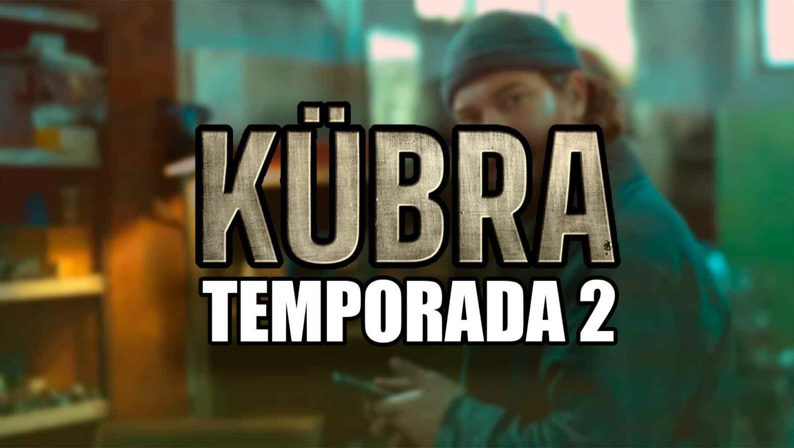 temporada 2 de kubra