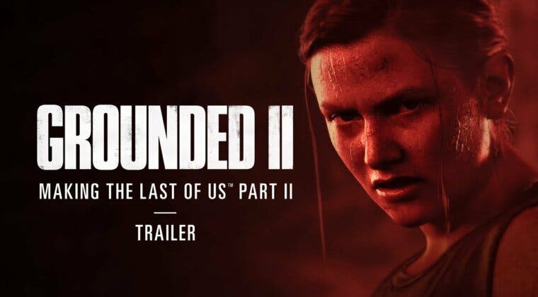 Imagen de The Last of Us Parte II incluirá el documental Grounded 2: Tras las Huellas de la Maestría