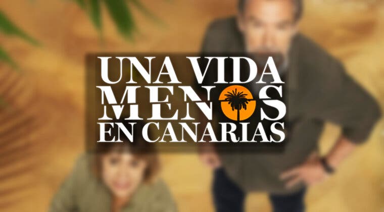 Imagen de Guía de capítulos de 'Una vida menos en Canarias': Número de episodios y fecha de estreno en ATRESplayer PREMIUM
