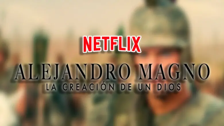 alejandro magno netflix