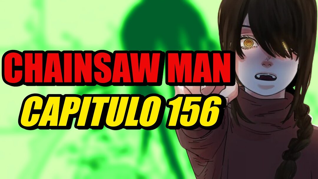 Chainsaw Man: horario y dónde leer en español el capítulo 156 del manga
