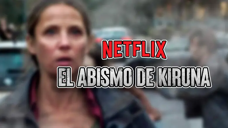 el abismo de kiruna netflix
