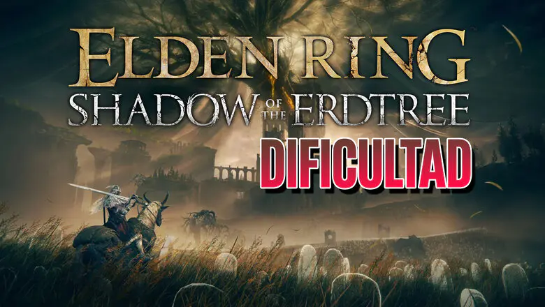 elden ring dlc dificultad