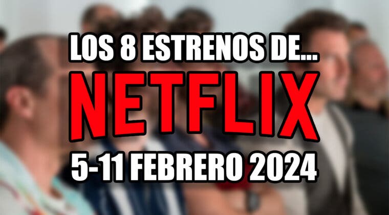 Imagen de Vuelve el humor español con estos 8 estrenos de Netflix de la semana (5-11 febrero 2024)