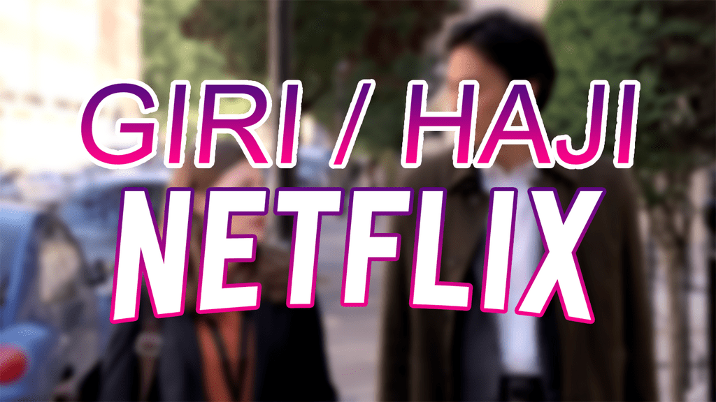 Giri Haji Netflix