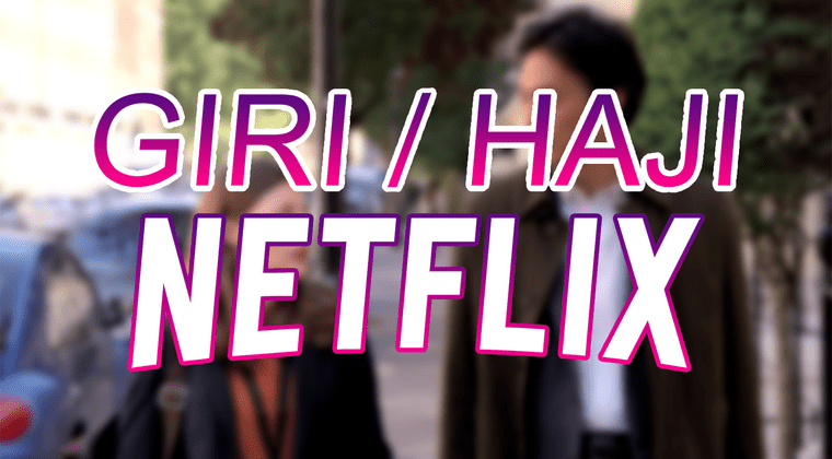 Imagen de Esta serie de misterio de Netflix te mantendrá enganchado y puedes verla en menos de 8 horas: Así es 'Giri/Haji'