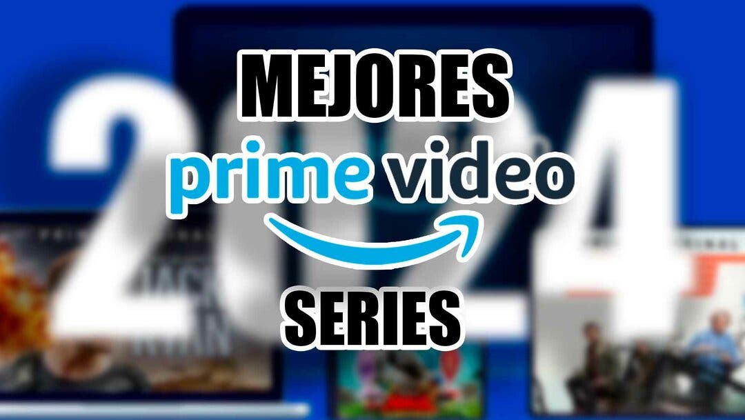 Las 8 mejores series de Amazon Prime Video en 2024 (hasta la fecha)