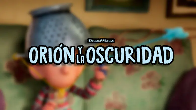 orion y la oscuridad netflix