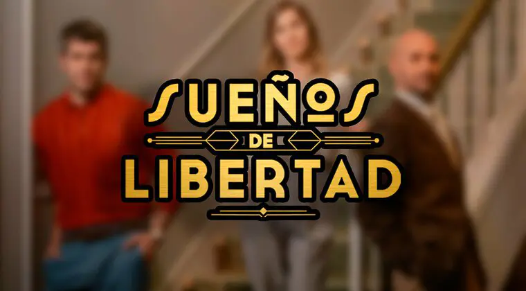 Imagen de Resumen semanal de los capítulos 2, 3, 4, 5 y 6 de 'Sueños de libertad': ¿Qué va a ocurrir del 26 de febrero al 1 de marzo?
