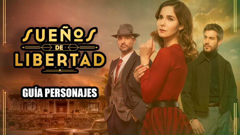 sueños de libertad personajes