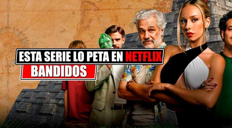 Imagen de Se ha colado entre las 10 series más vistas de Netflix en España, pero 'Bandidos' es un producto fallido