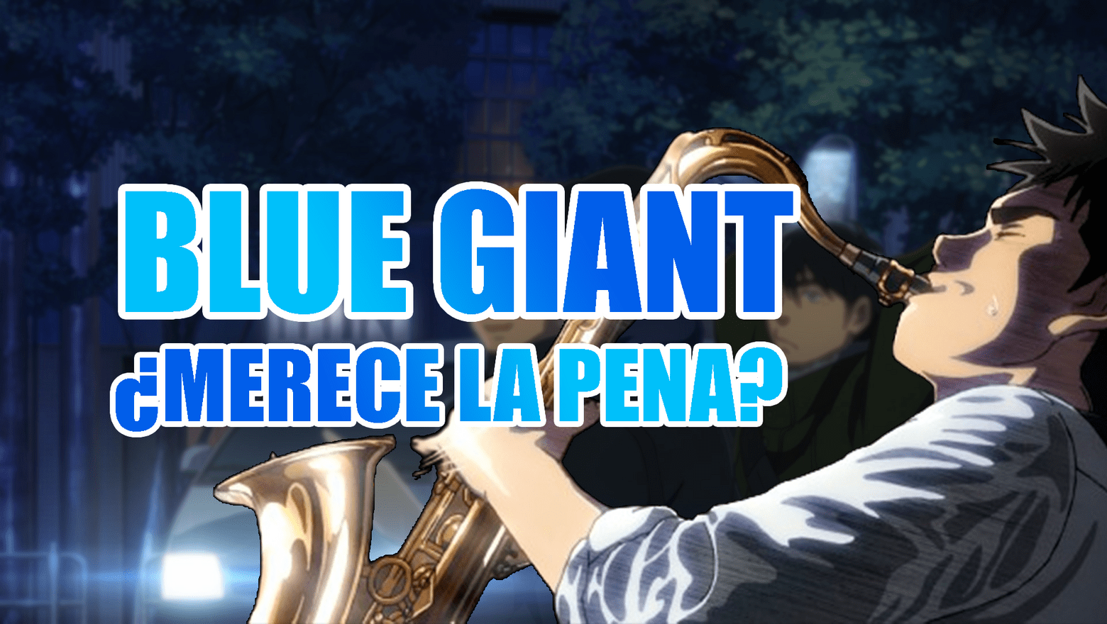 Blue Giant merece la pena