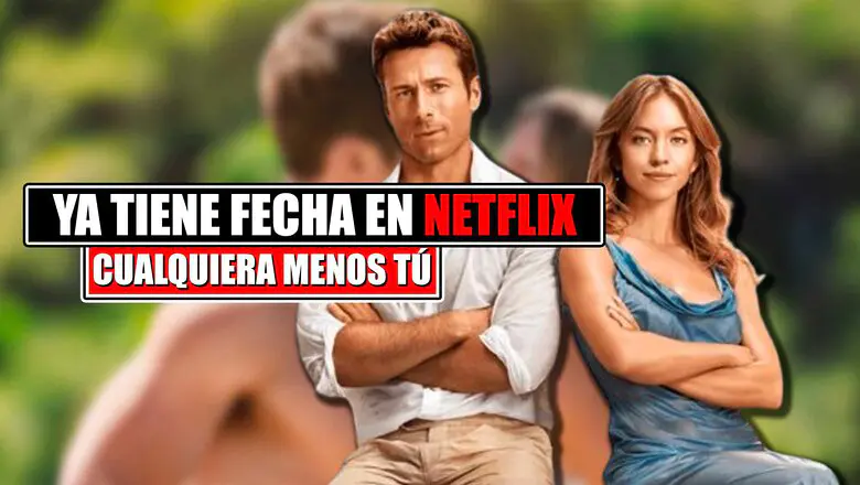 cualquiera menos tu en netflix