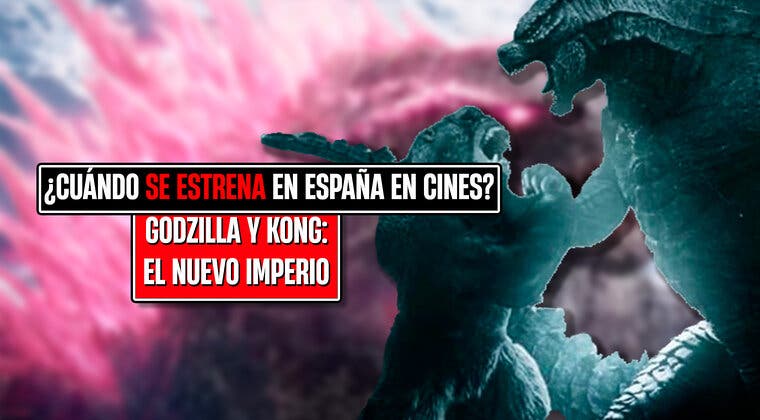 Imagen de ¿Cuándo se estrena 'Godzilla y Kong: El nuevo imperio' en cines?