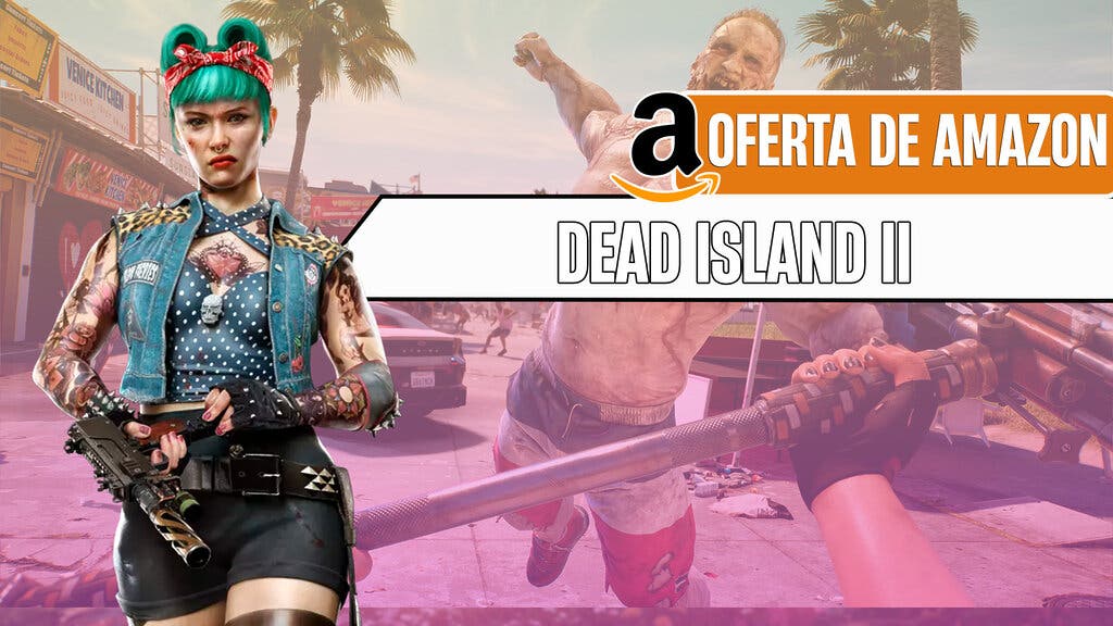 Dead Island 2 está bastante rebajado en Amazon