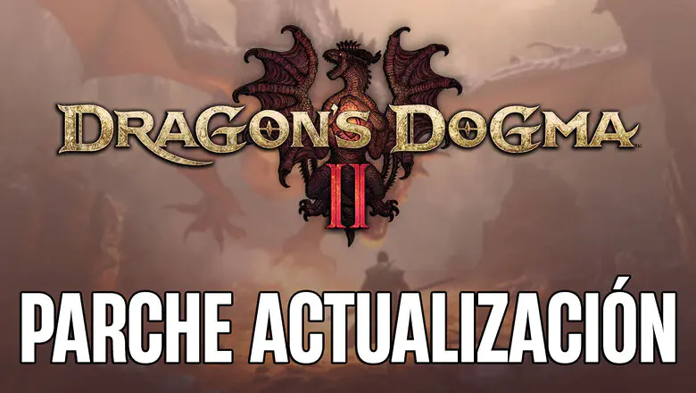 Dragon's Dogma 2 Parche actualización