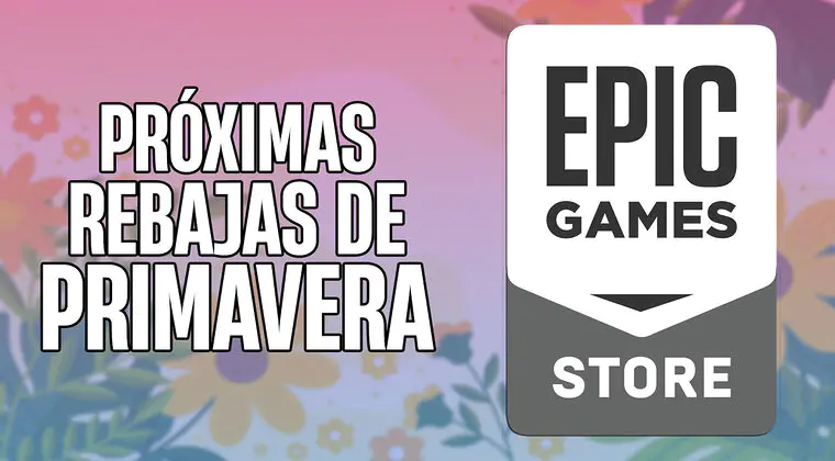 Imagen de Se filtra información sobre las próximas rebajas de primavera de Epic Games Store: fecha, juegos y más...