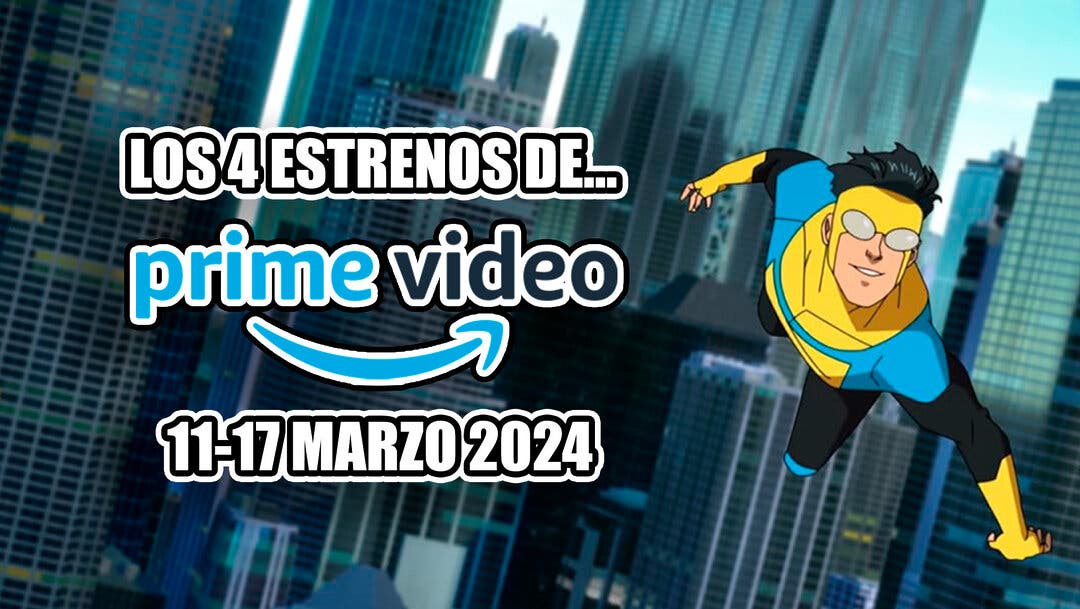 ¿Cuáles Son Los 4 Estrenos De Amazon Prime Video Del 11 Al 17 De Marzo ...