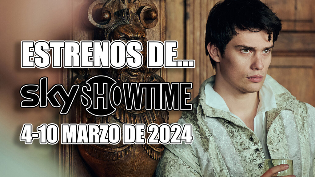 estrenos de skyshowtime 4 10 marzo 2024