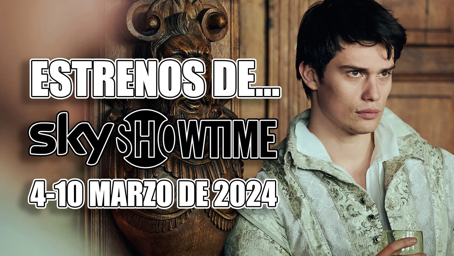 estrenos de skyshowtime 4 10 marzo 2024