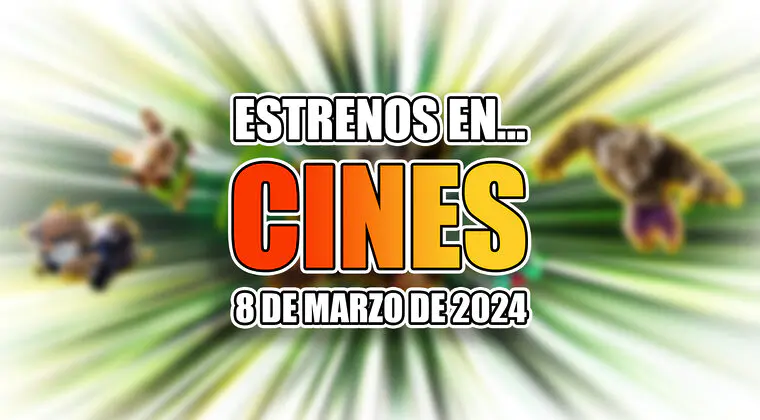 Imagen de Los 4 estrenos en cines imprescindibles esta semana: animación y comedia, en un viernes 'flojo' (8 de marzo de 2024)