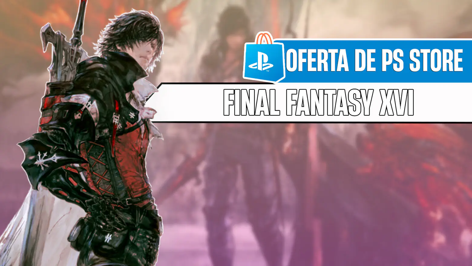 final fantasy xvi oferta en ps store