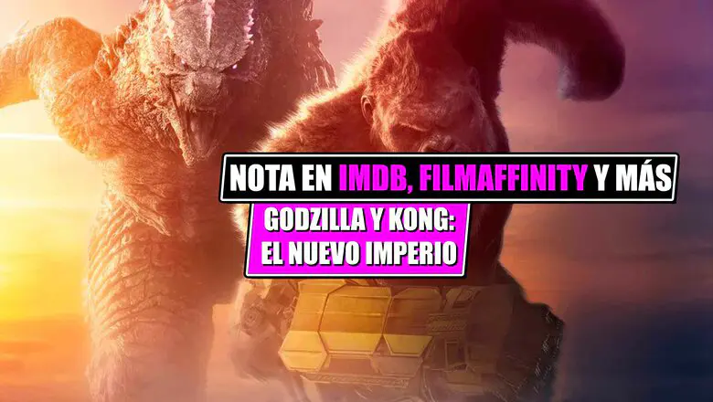 godzilla y kong el nuevo imperio nota en filmaffinity