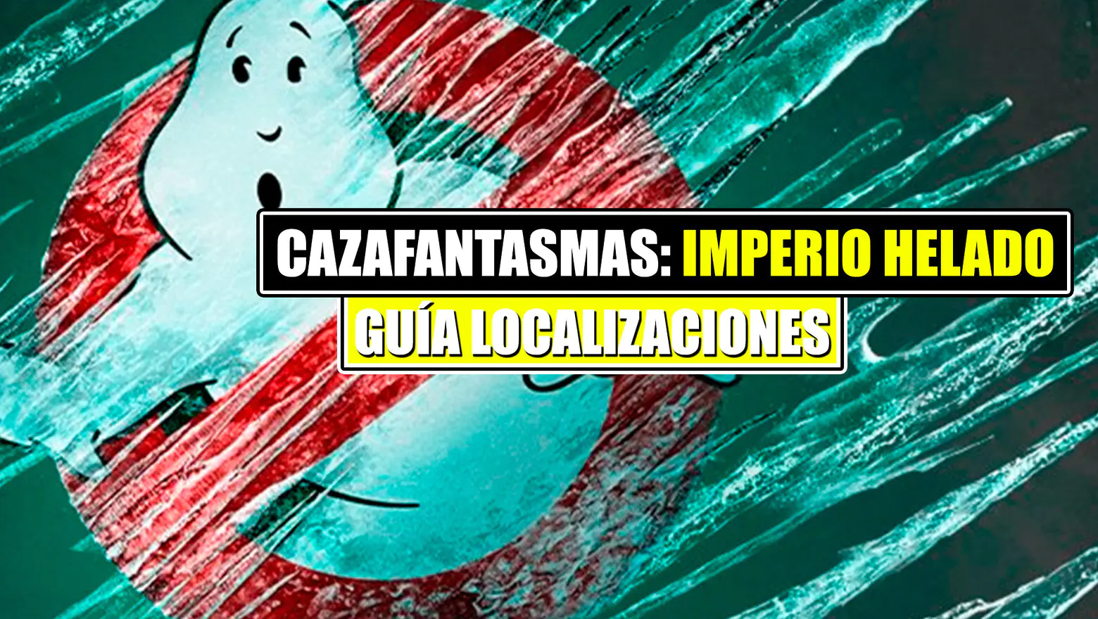 guia localizaciones rodaje cazafantasmas imperio helado