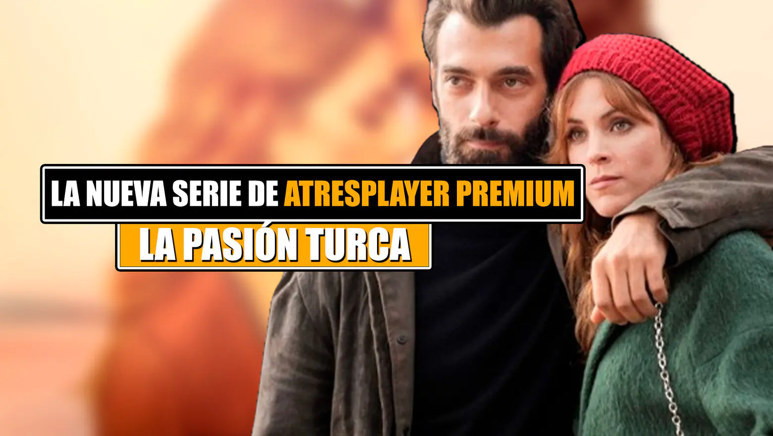 la pasion turca serie de atresplayer premium