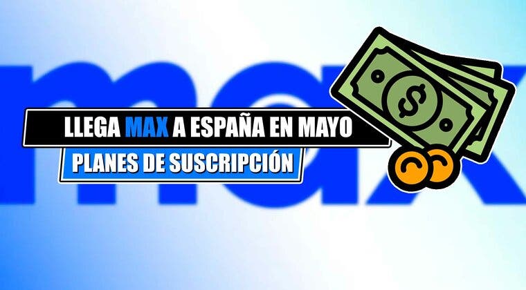 Imagen de Los 3 planes de suscripción a MAX que estarán disponibles en España a partir del 21 de mayo