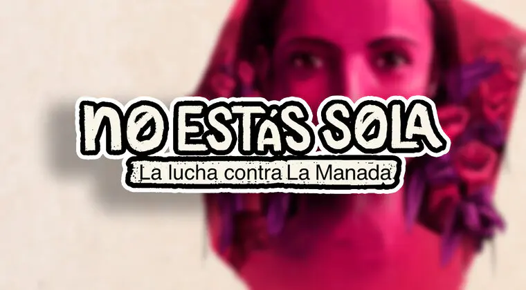 Imagen de 'No estás sola: La lucha contra La Manada', el documental de Netflix sobre la violencia machista que te dejará de piedra