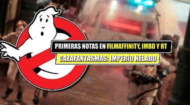 Imagen de Las primeras notas de 'Cazafantasmas: Imperio helado' en Filmaffinity, IMDb y Rotten Tomatoes