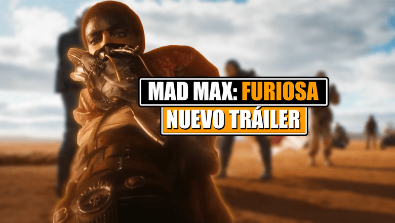 Nuevo Tráiler Furiosa