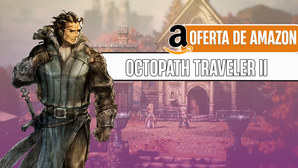 Octopath Traveler 2 está de oferta en Amazon