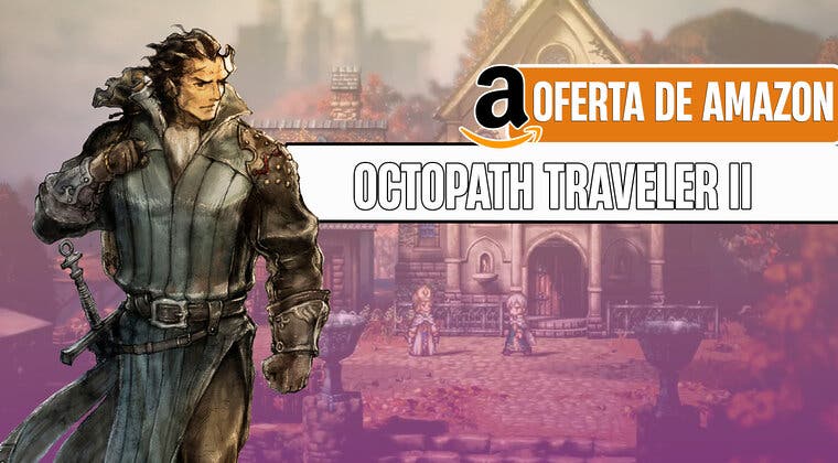 Imagen de De 60€ a poco más de 20€: Octopath Traveler II revienta su precio con esta oferta de Amazon