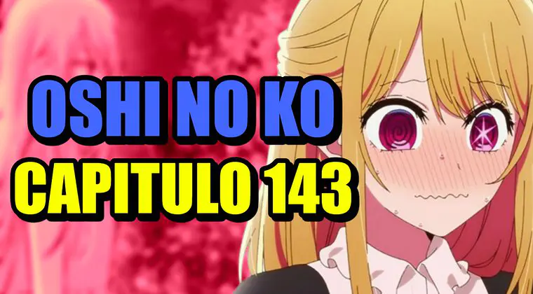 Imagen de Oshi no Ko: horario y dónde leer en español el capítulo 143 del manga