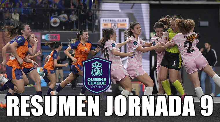 Imagen de Queens League jornada 9: Resumen, resultado y goles