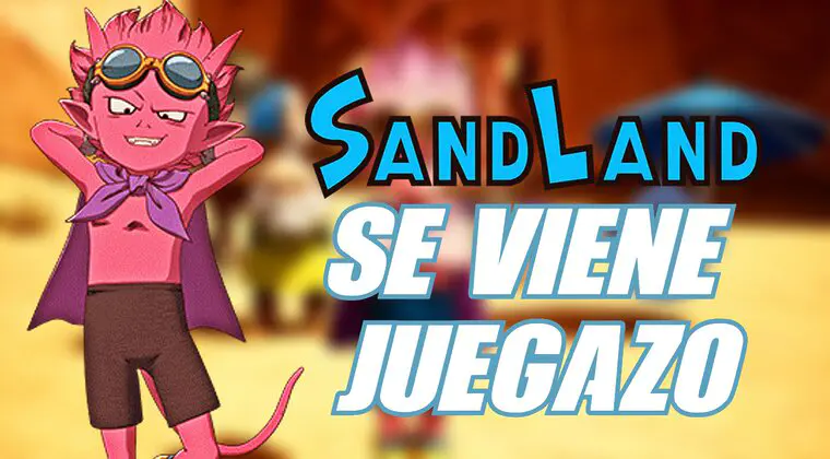 Imagen de He jugado a Sand Land y me ha parecido una absoluta maravilla