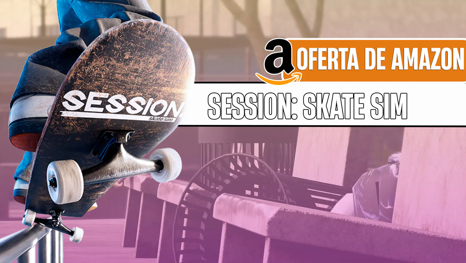 Session está muy rebajado en Amazon