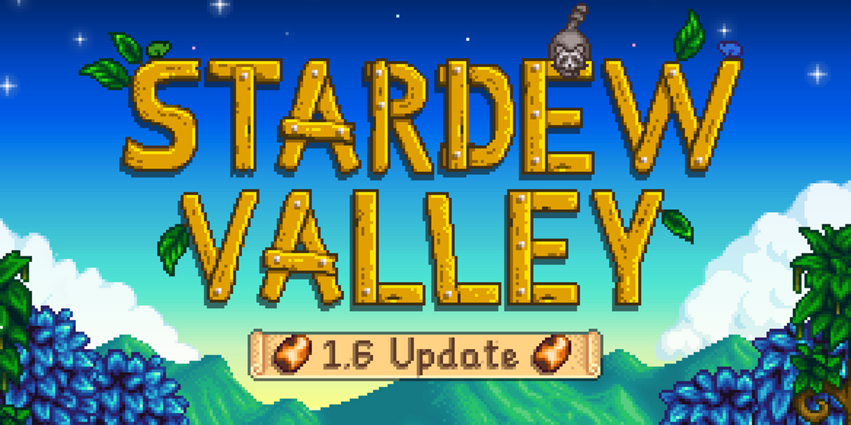 stardew valley update 1 6 release date