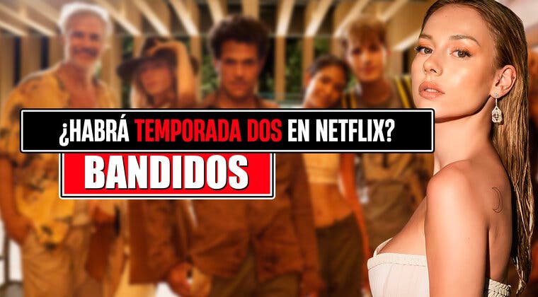 Imagen de Temporada 2 de 'Bandidos': ¿Volverá Ester Expósito a la serie de Netflix? ¿O será cancelada?