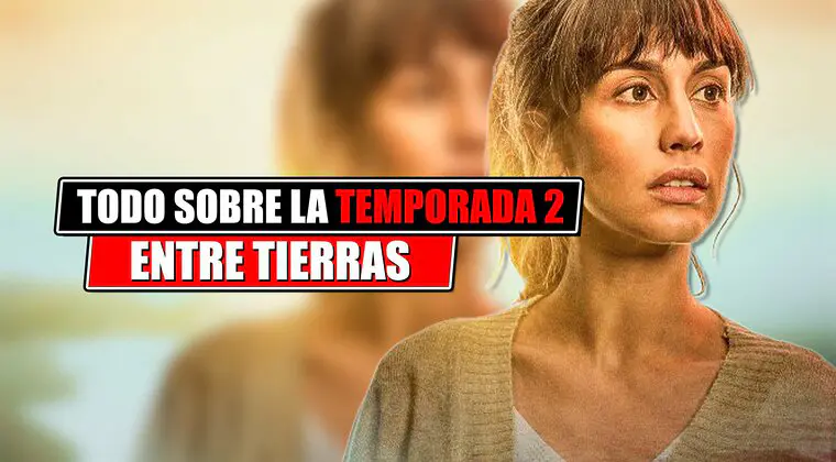 Imagen de Temporada 2 de 'Entre tierras' en Netflix: Estado de renovación, posible fecha de estreno y otras claves