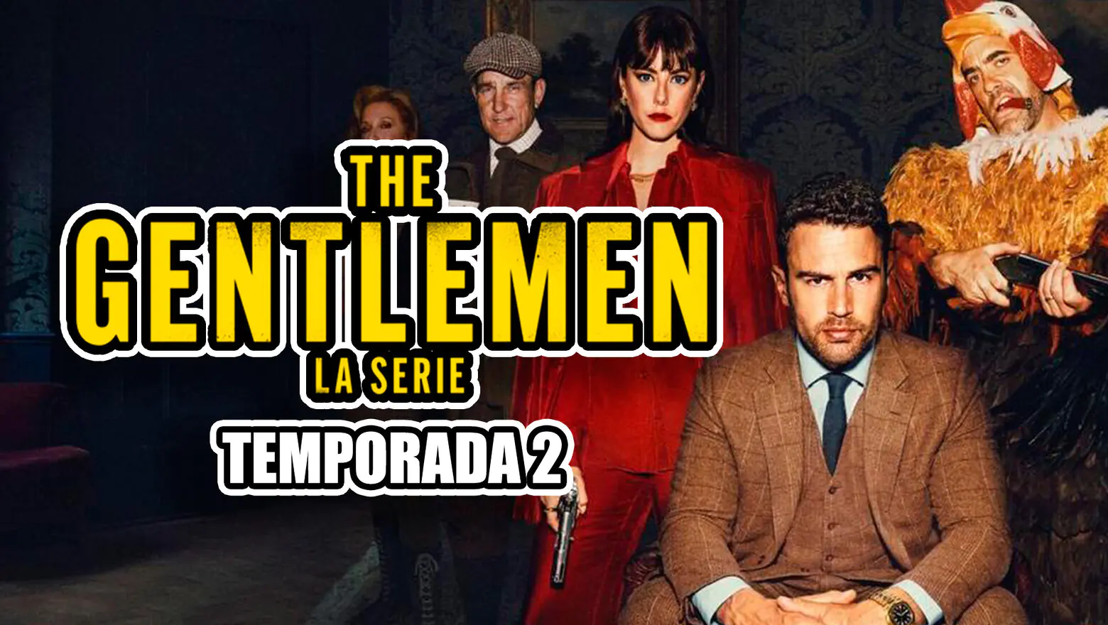 temporada 2 the gentlemen la serie