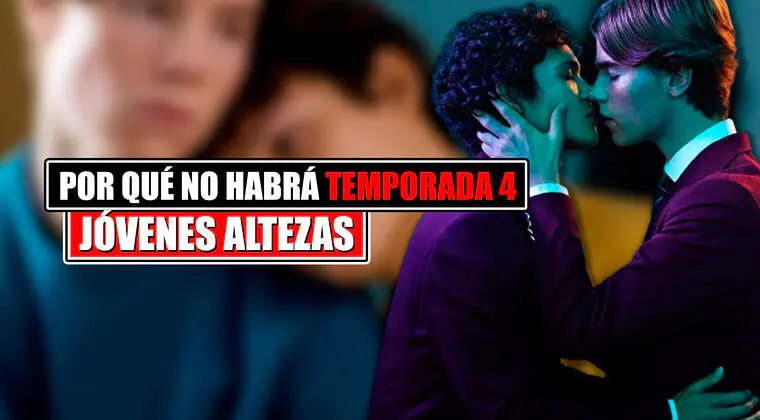 Imagen de ¿Por qué no habrá temporada 4 de 'Jóvenes altezas' en Netflix?